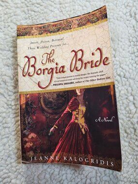 Jeanne Kalogridis The Borgia Bride Paperback 2005 Historical Fiction Italy Novel